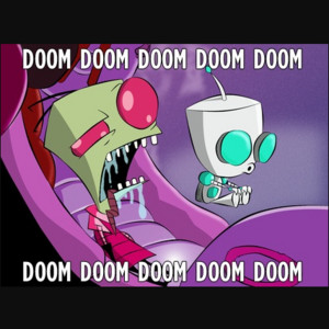 I'm gonna sing the doom song now