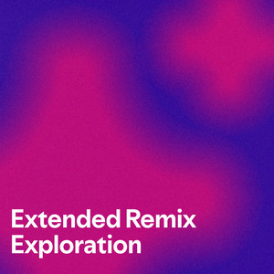 Extended Remix Exploration
