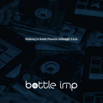 Walking in South Phoenix midnight-3 a.m.