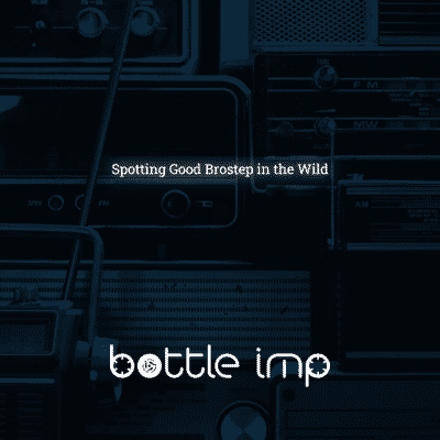 Spotting Good Brostep in the Wild