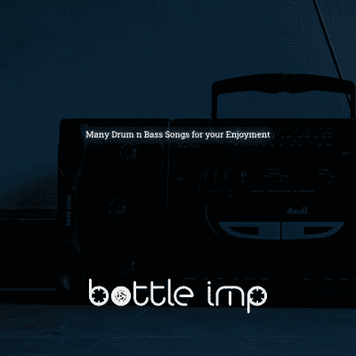 Many Drum n Bass Songs for your Enjoyment