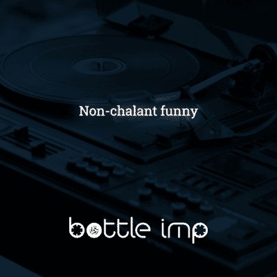 Non-chalant funny